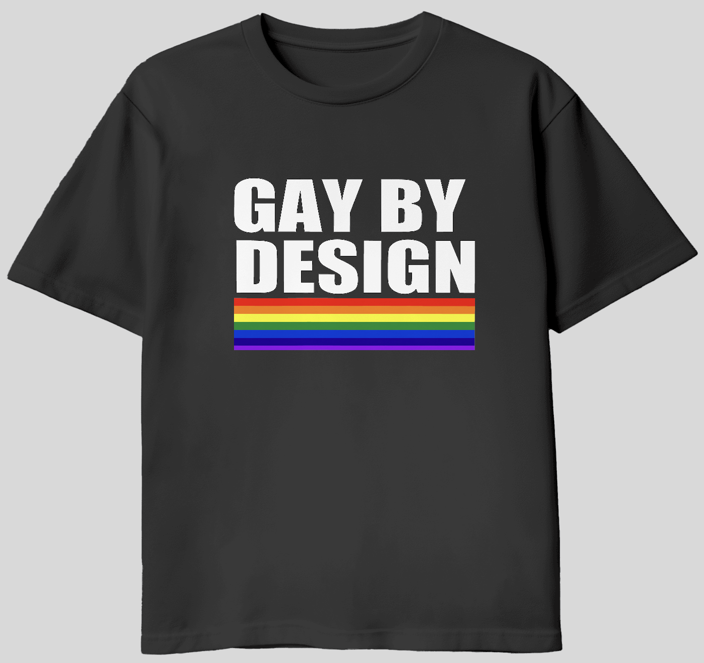 Gay By Design print on a black t-shirt